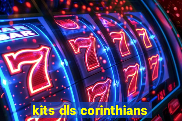 kits dls corinthians